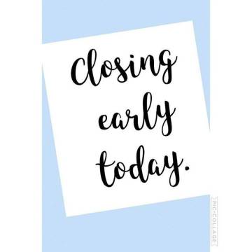 TÄNÄÄN SULJEMME POIKKEUKSELLISESTI KLO 14:00